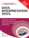 How to Pass Data Interpretation Tests (eBook): Unbeatable Practice for Numerical and Quantitative Reasoning and Problem Solving Tests